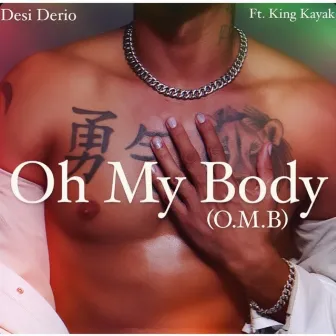 Oh My Body (O.M.B) by Desi Derio