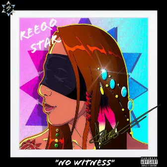 No Witness by Reeqo Star