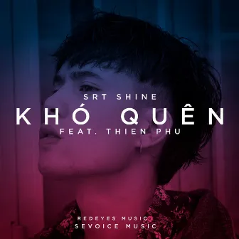 Khó Quên by SRT Shine