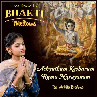 Achyutham Keshavam Rama Narayanam by Ankita Bramhe