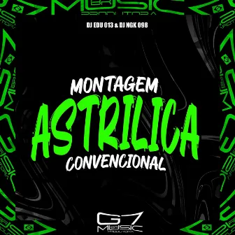 Montagem Astrilica Convencional by DJ Edu 013