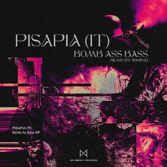 Bomb Ass Bass by PISAPIA (IT)