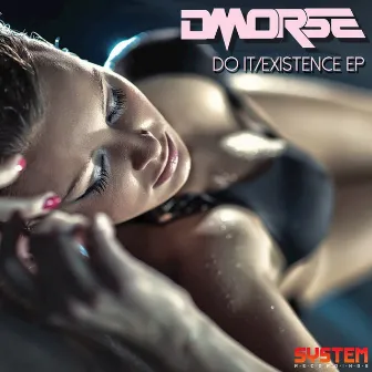 Do It/Existence EP by DMorse