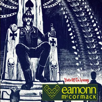 Hats off to Lemmy by Eamonn McCormack