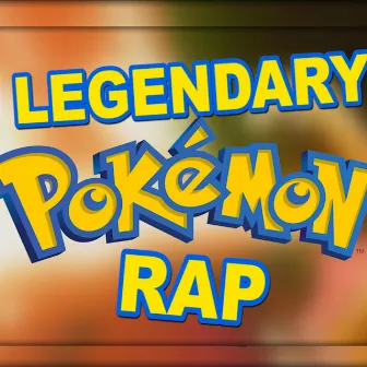 Legendary Pokemon Rap by Connor Rapper