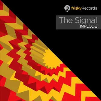 Implode by The Signal