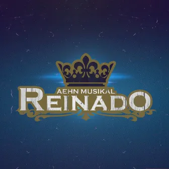 Reinado by AEHN MUSIKAL