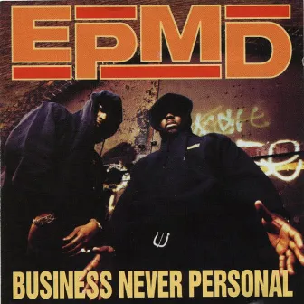 Business Never Personal by EPMD