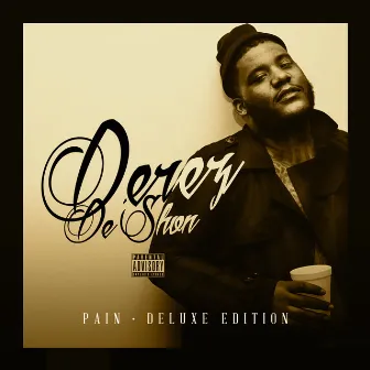 Pain (Deluxe Edition) by Derez De’Shon