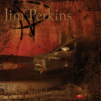 Broken Record Reasons by Jim Perkins