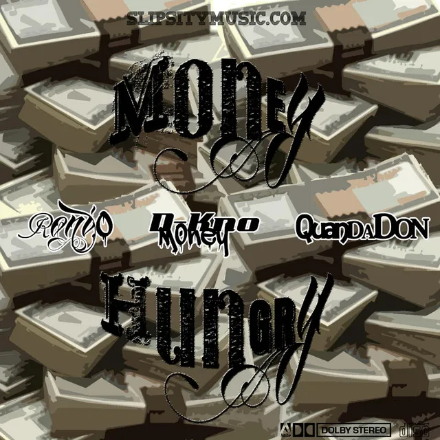 Money Hungry (Ft: D-Kno Money & Quan Da Don)