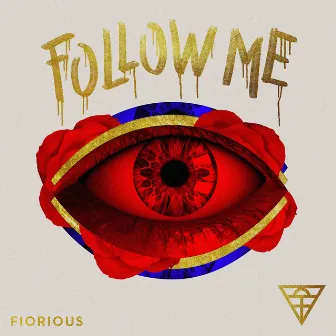 Follow Me by Fiorious