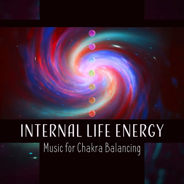 Internal Life Energy – Music for Chakra Balancing (Reiki Touch, Hands of Love, Healing the Heart and Senses)