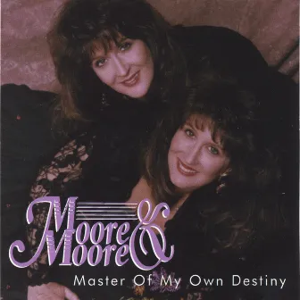 Master Of My Own Destiny by Moore