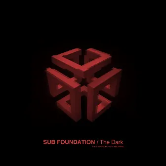 The Dark by Sub Foundation