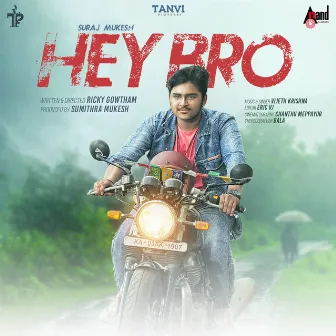 Hey Bro by Vijeth Krishna