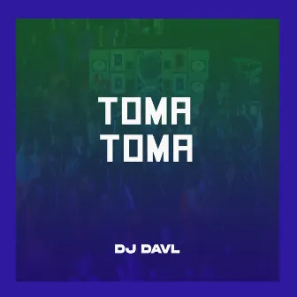 Toma Toma by DJ DAVL