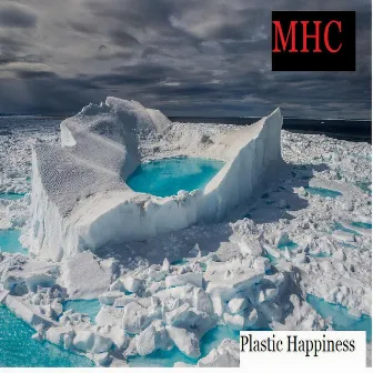 Plastic Happiness by MHC