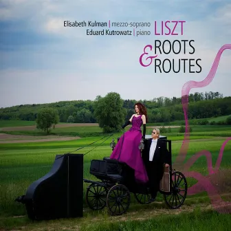 LISZT - ROOTS & ROUTES by Eduard Kutrowatz