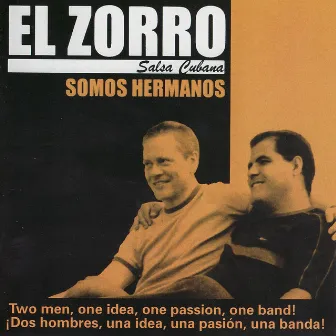 Somos Hermanos by El Zorro