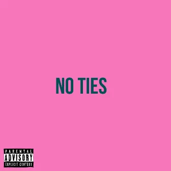 No Ties by Slow Burna