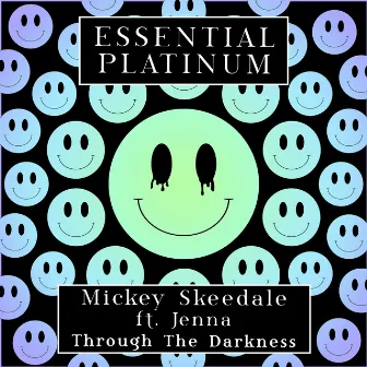 Through The Darkness by Mickey Skeedale