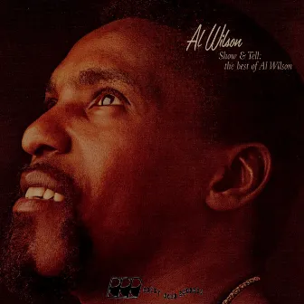 Show and Tell: The Best of Al Wilson by Al Wilson