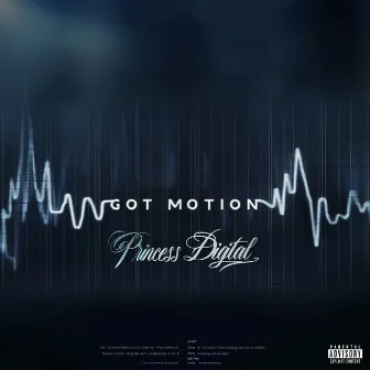 Got Motion by Princess Digital