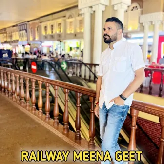 RAILWAY MEENA GEET by 