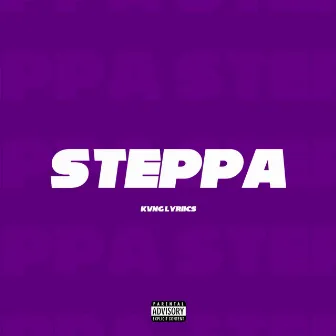 STEPPA by Kvng Lyriics