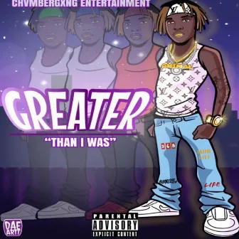 Greater Than I Was by Spliff Chamberz