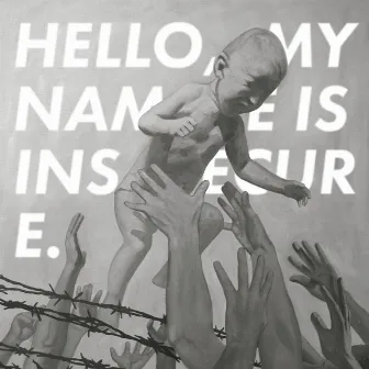 HELLO, MY NAME IS INSECURE. by A.TRAIN