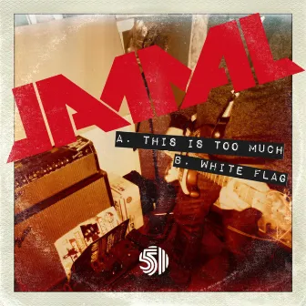 This Is Too Much / White Flag - Single by Jamal