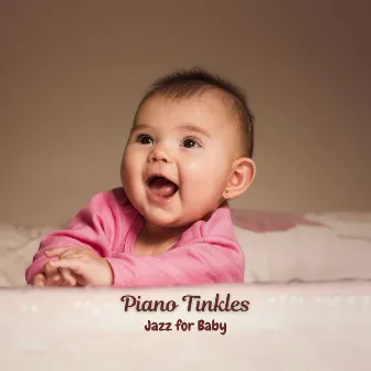 Piano Tinkles: Jazz for Baby by Soft Jazz Lounge