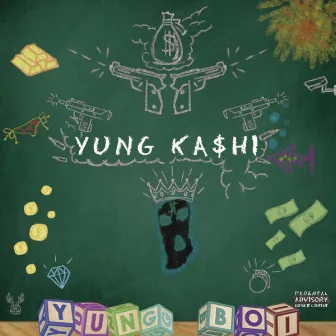 YUNG KA$HI 2k17 by YUNG BOI