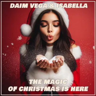 The Magic of Christmas Is Here (Original Mix) by Daim Vega