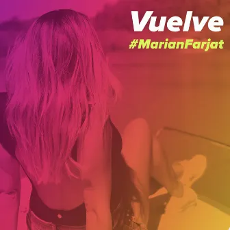 Vuelve by Marian Farjat