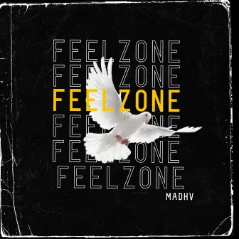 Feelzone by MADHV