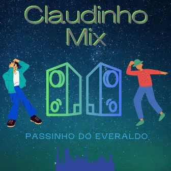 Passinho do Everaldo by Claudinho Mix