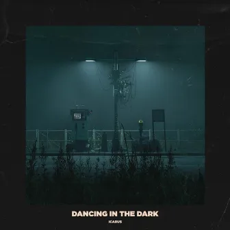 Dancing In The Dark by Icarus