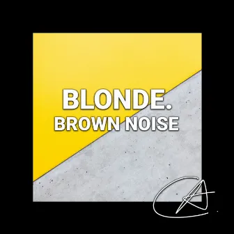 Brown Noise Blonde by Granular