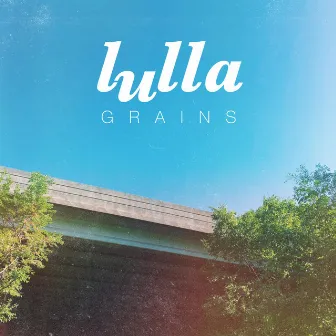 Grains by Lulla