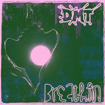 Breathin' by D.M.T.