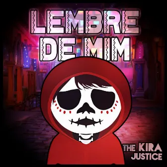 Lembre de Mim by The Kira Justice