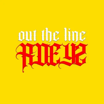 Out The Line - Rd.Eyz by KBRON DAVE