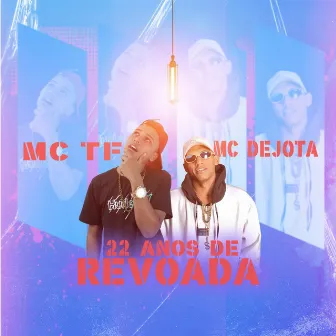 22 Anos de Revoada by Mc Dejota