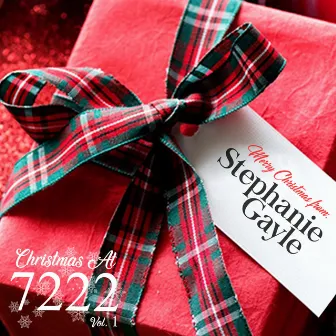 Christmas at 7222, Vol. 1 by Stephanie Gayle