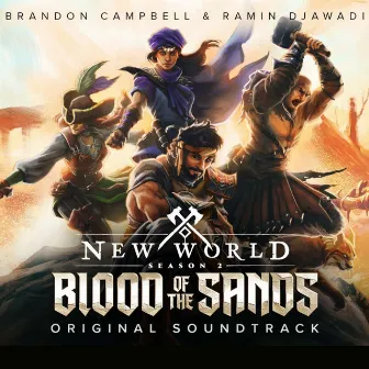 New World (Original Game Soundtrack): Blood of the Sands by Brandon Campbell