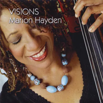 Visions by Marion Hayden