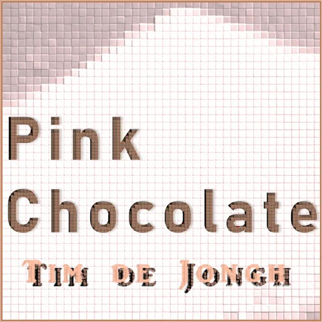 Pink Chocolate